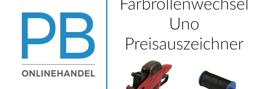 Farbrollenwechsel Uno Preisauszeichner