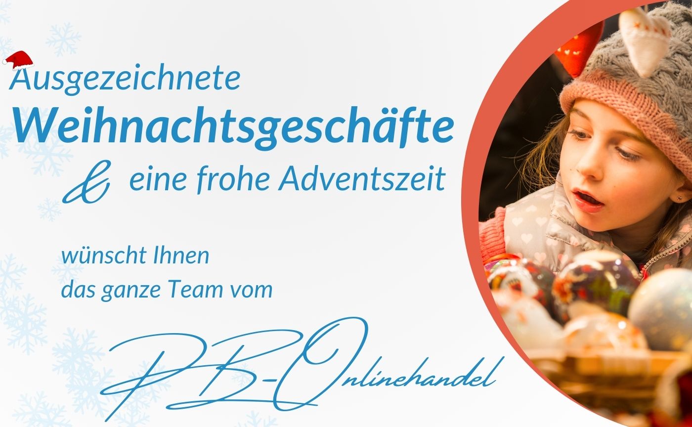 Ausgezeichnete Weihnachtsgeschäfte & eine frohe Adventszeit wünscht Ihnen das ganze Team vom PB-Onlinehandel